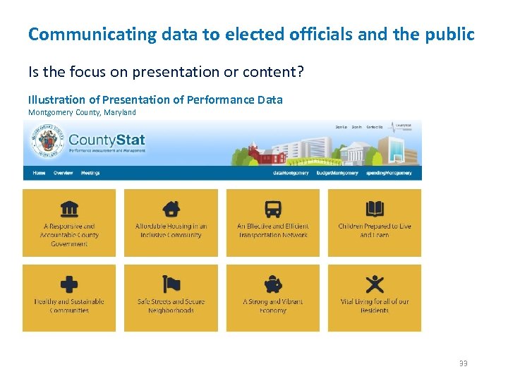 Communicating data to elected officials and the public Is the focus on presentation or
