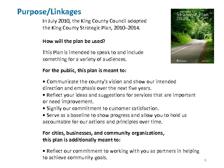 Purpose/Linkages In July 2010, the King County Council adopted the King County Strategic Plan,