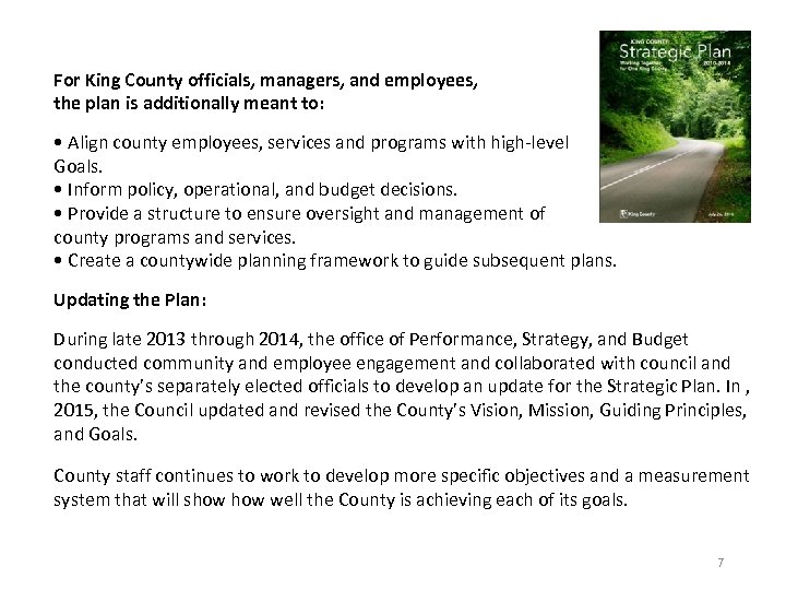 For King County officials, managers, and employees, the plan is additionally meant to: •
