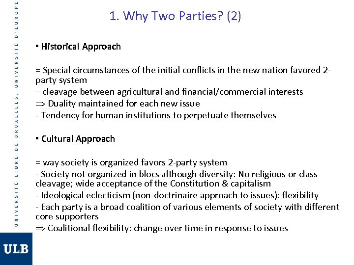 1. Why Two Parties? (2) • Historical Approach = Special circumstances of the initial