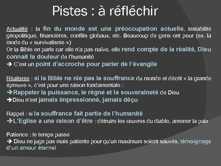 Pistes : à réfléchir Actualité : la fin du monde est une préoccupation actuelle,