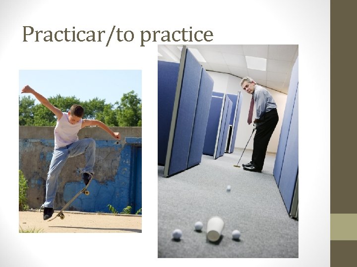 Practicar/to practice 