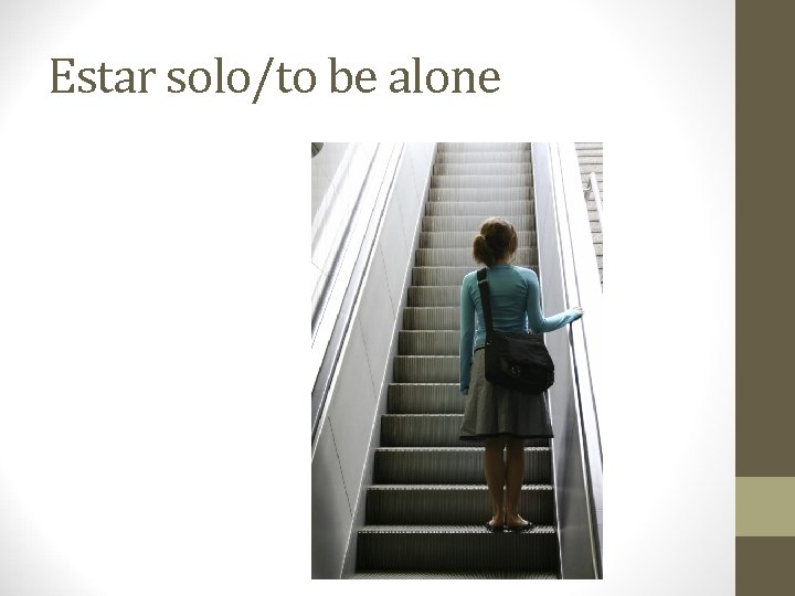 Estar solo/to be alone 