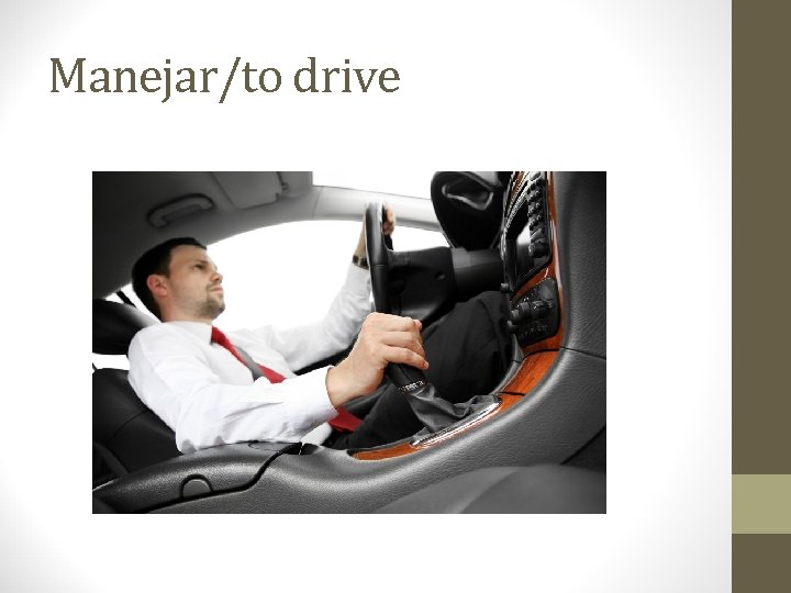 Manejar/to drive 