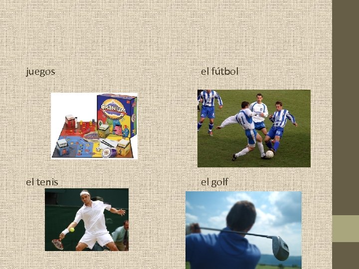 juegos el fútbol el tenis el golf 