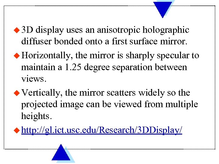 u 3 D display uses an anisotropic holographic diffuser bonded onto a first surface