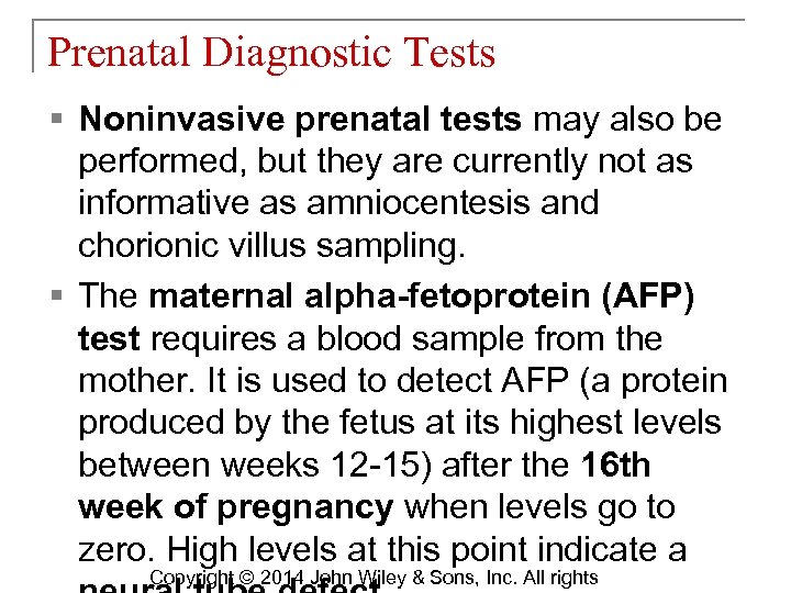 Prenatal Diagnostic Tests § Noninvasive prenatal tests may also be performed, but they are