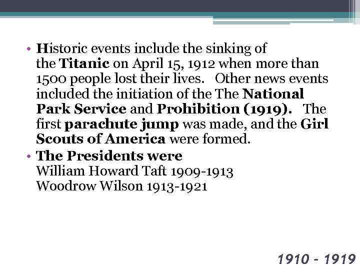  • Historic events include the sinking of the Titanic on April 15, 1912