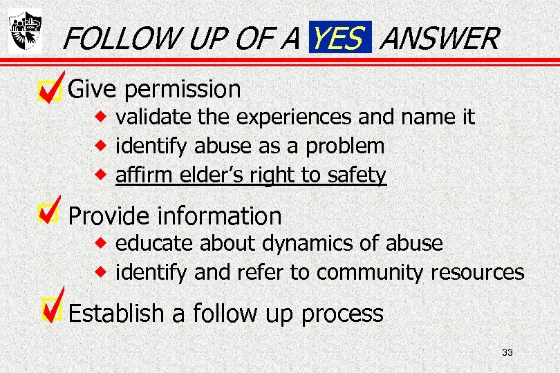 FOLLOW UP OF A YES ANSWER Give permission validate the experiences and name it