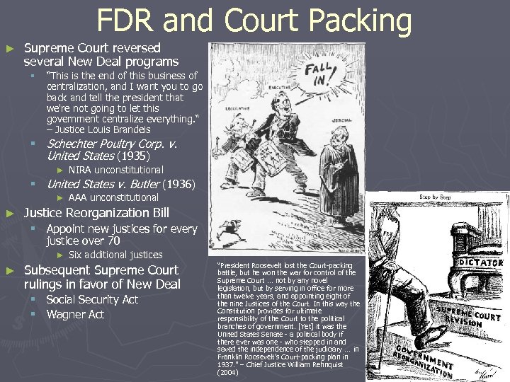 FDR and Court Packing ► Supreme Court reversed several New Deal programs § “This