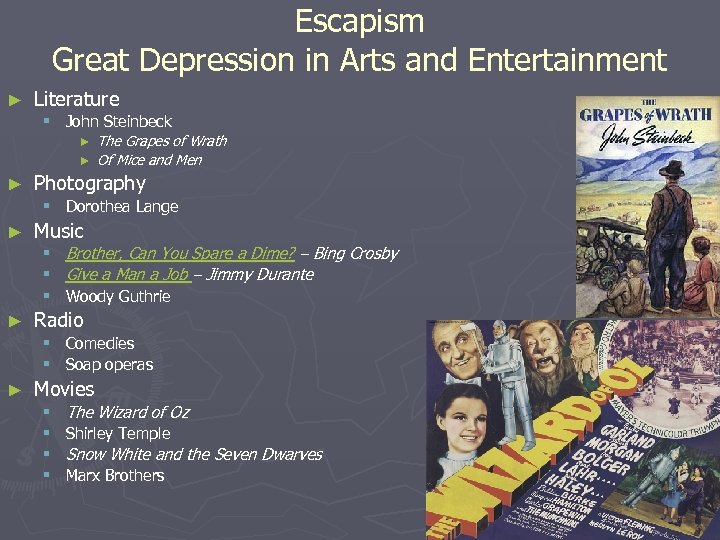 Escapism Great Depression in Arts and Entertainment ► Literature § John Steinbeck ► ►