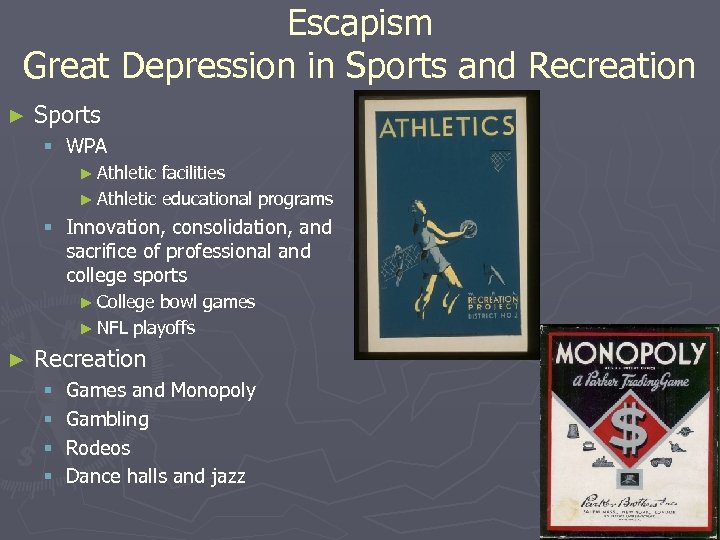 Escapism Great Depression in Sports and Recreation ► Sports § WPA ► Athletic facilities