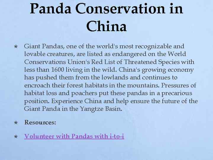 Panda Conservation in China Giant Pandas, one of the world's most recognizable and lovable