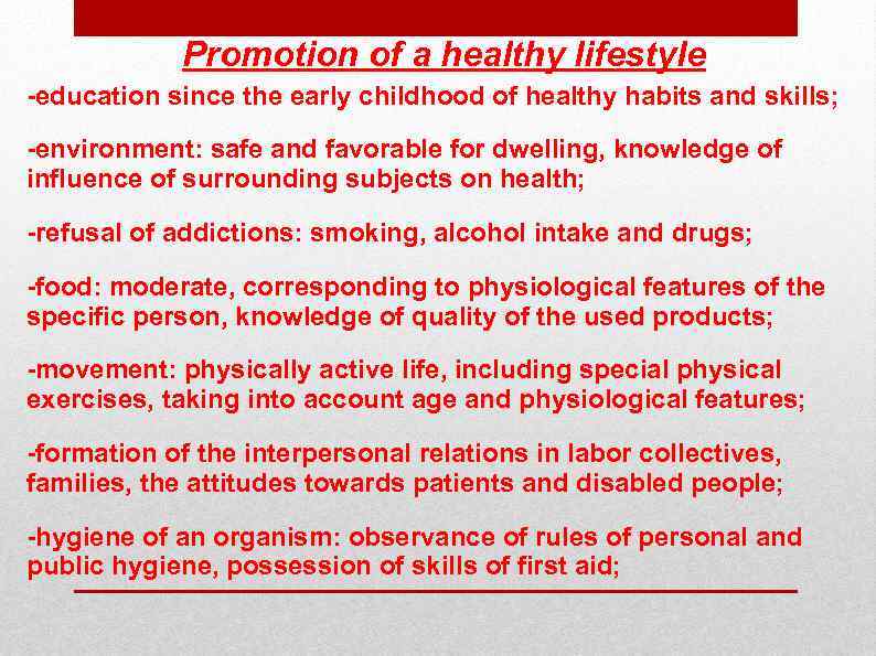 Promotion of a healthy lifestyle -education since the early childhood of healthy habits and