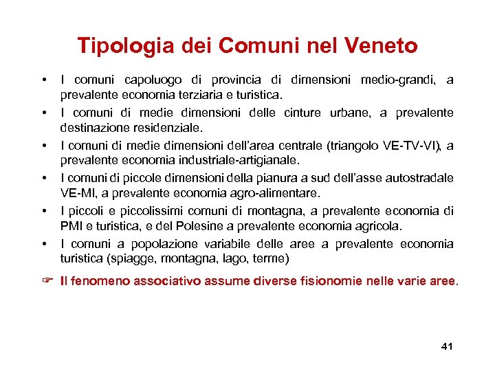 Tipologia dei Comuni nel Veneto • • • I comuni capoluogo di provincia di