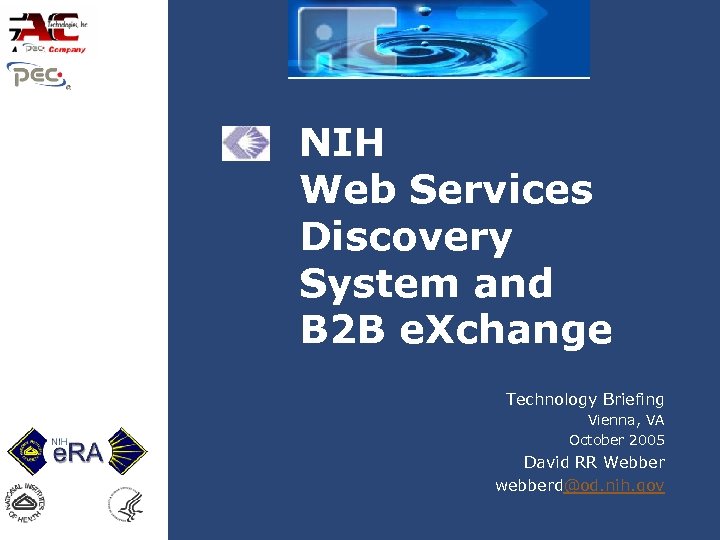 NIH Web Services Discovery System and B 2 B e. Xchange Technology Briefing Vienna,