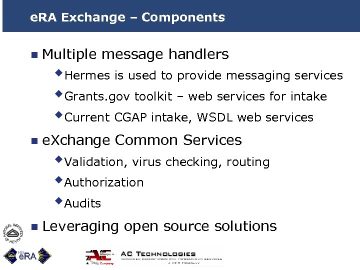 e. RA Exchange – Components n Multiple message handlers w. Hermes is used to