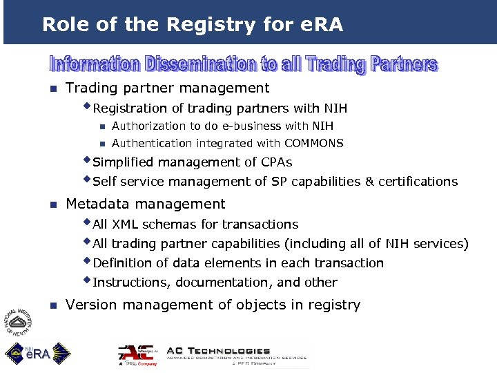 Role of the Registry for e. RA n Trading partner management w. Registration of