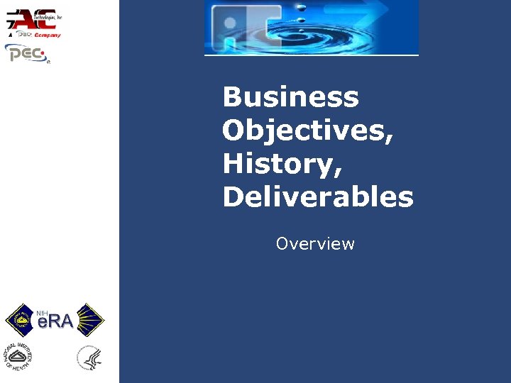 Business Objectives, History, Deliverables Overview 