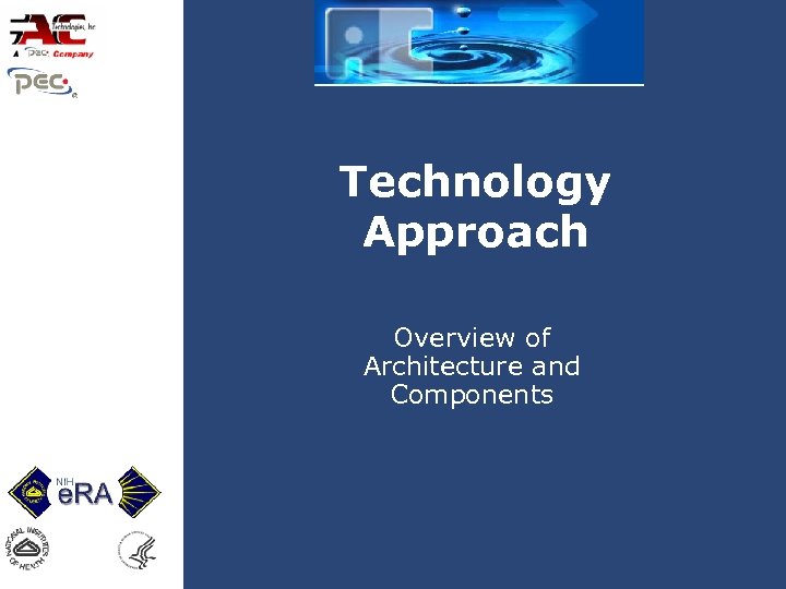Technology Approach Overview of Architecture and Components 