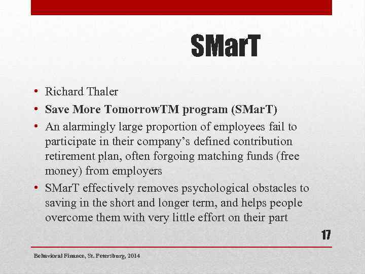 SMar. T • Richard Thaler • Save More Tomorrow. TM program (SMar. T) •