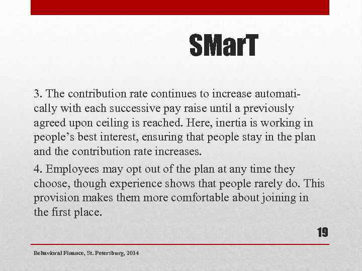 SMar. T 3. The contribution rate continues to increase automati- cally with each successive