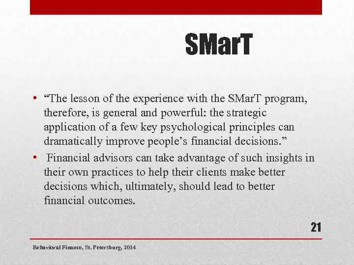 SMar. T • “The lesson of the experience with the SMar. T program, therefore,