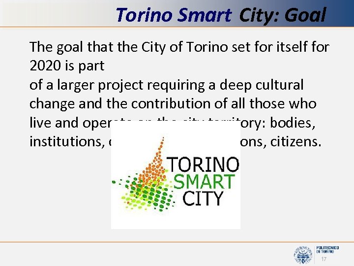 Torino Smart City: Goal The goal that the City of Torino set for itself