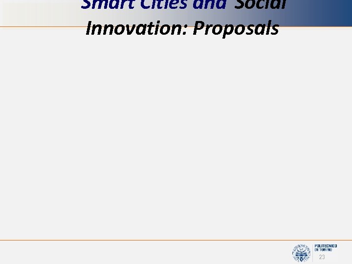 Smart Cities and Social Innovation: Proposals 23 
