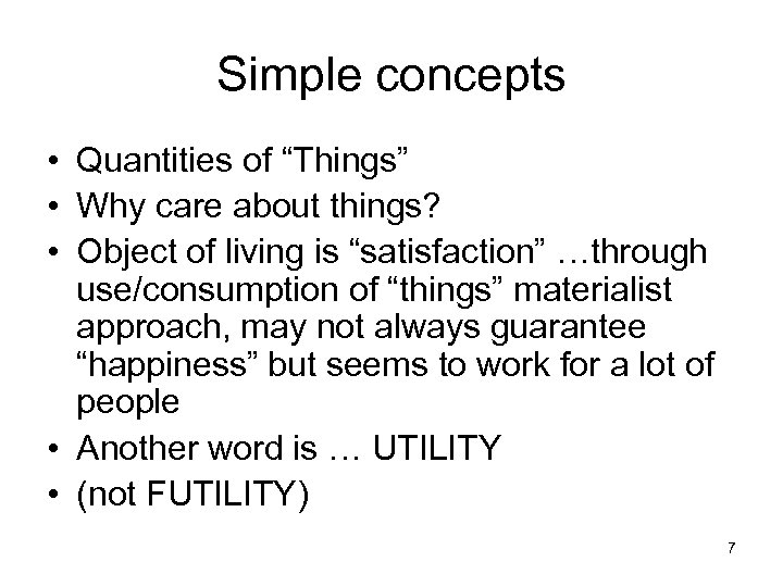 Simple concepts • Quantities of “Things” • Why care about things? • Object of