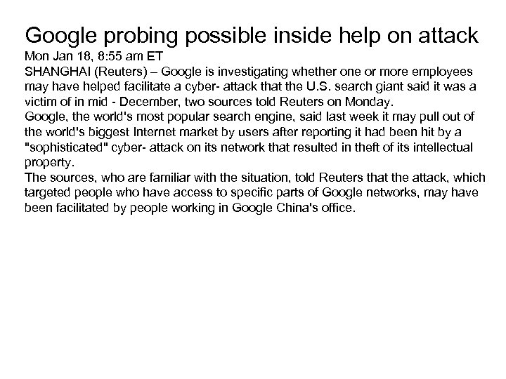 Google probing possible inside help on attack Mon Jan 18, 8: 55 am ET