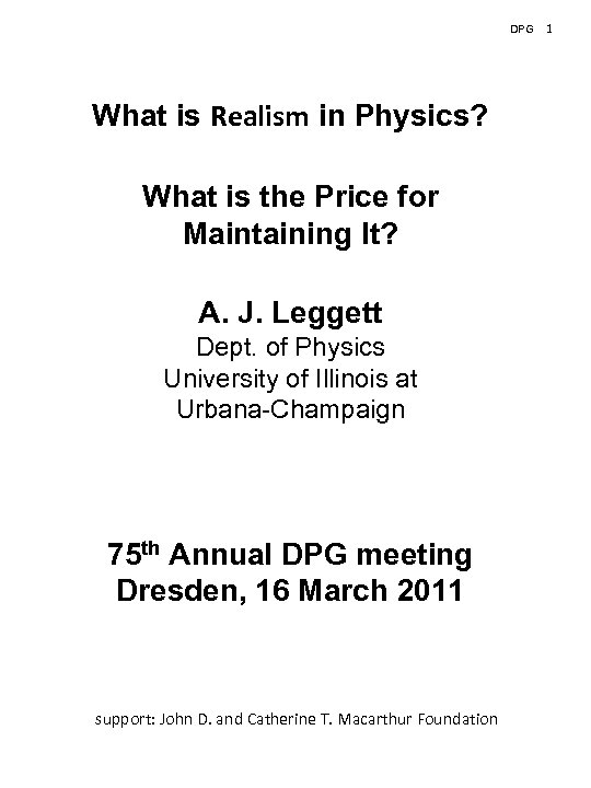 DPG What is Realism in Physics? What is the Price for Maintaining It? A.