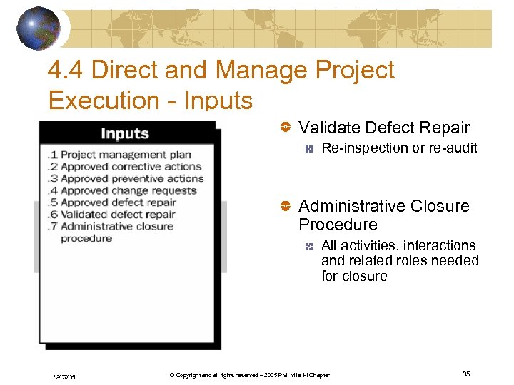 4. 4 Direct and Manage Project Execution - Inputs Validate Defect Repair Re-inspection or