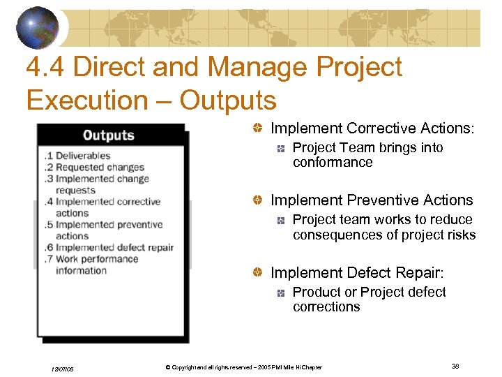 4. 4 Direct and Manage Project Execution – Outputs Implement Corrective Actions: Project Team
