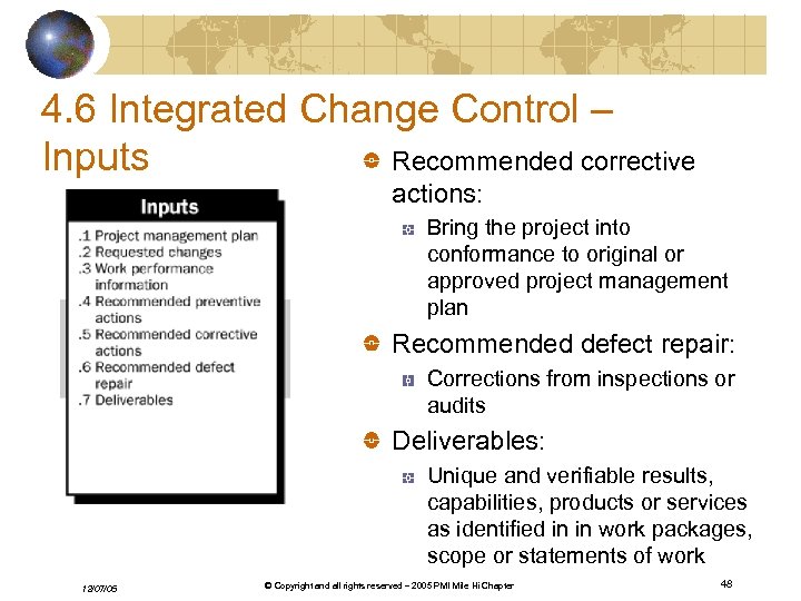 4. 6 Integrated Change Control – Recommended corrective Inputs actions: Bring the project into