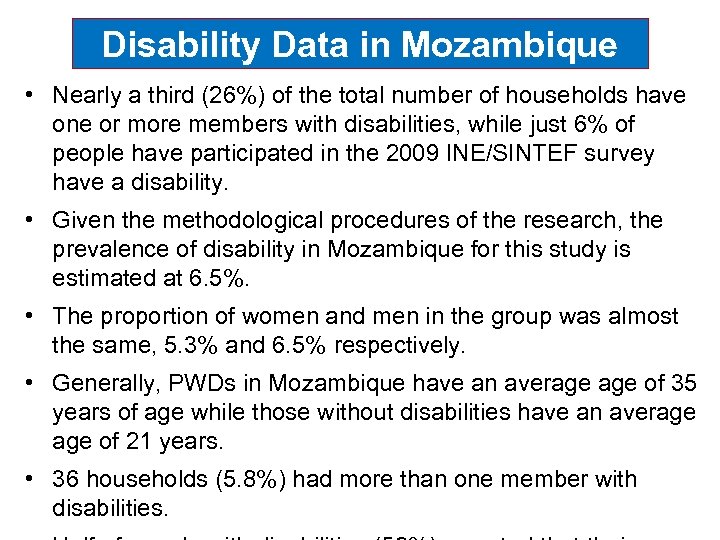 Disability Data in Mozambique • Nearly a third (26%) of the total number of