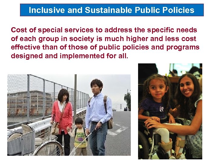 Inclusive and Sustainable Public Policies Cost of special services to address the specific needs