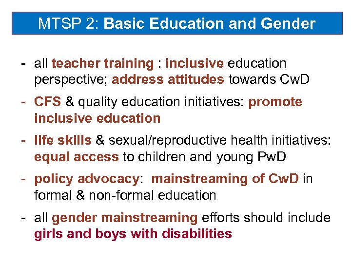 MTSP 2: Basic Education and Gender Equality - all teacher training : inclusive education