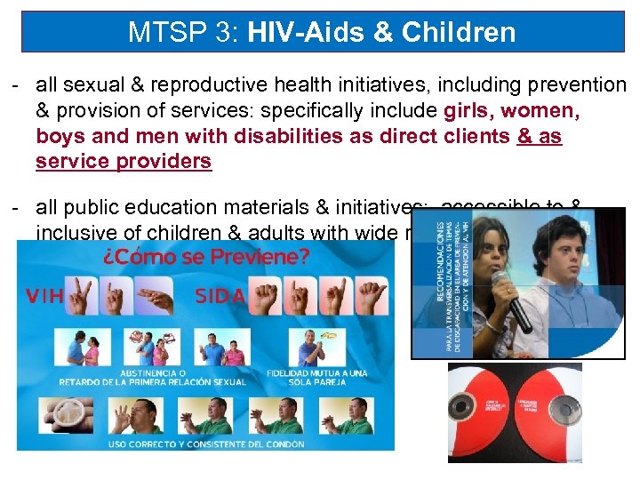 MTSP 3: HIV-Aids & Children - all sexual & reproductive health initiatives, including prevention