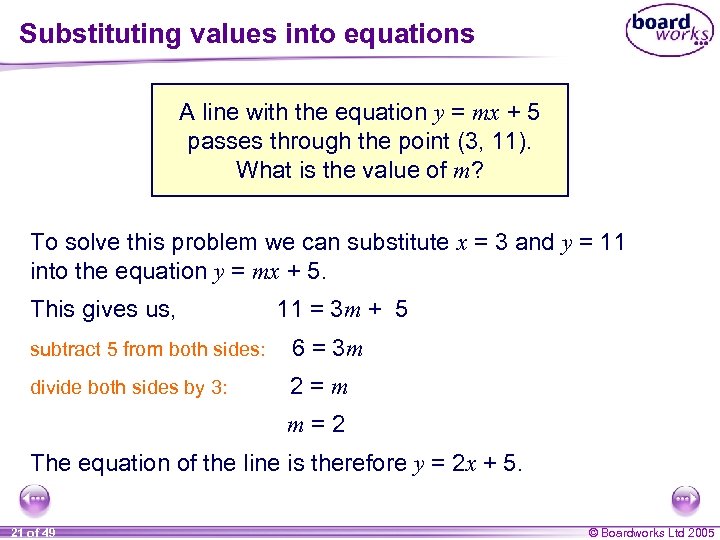 Substituting values into equations A line with the equation y = mx + 5