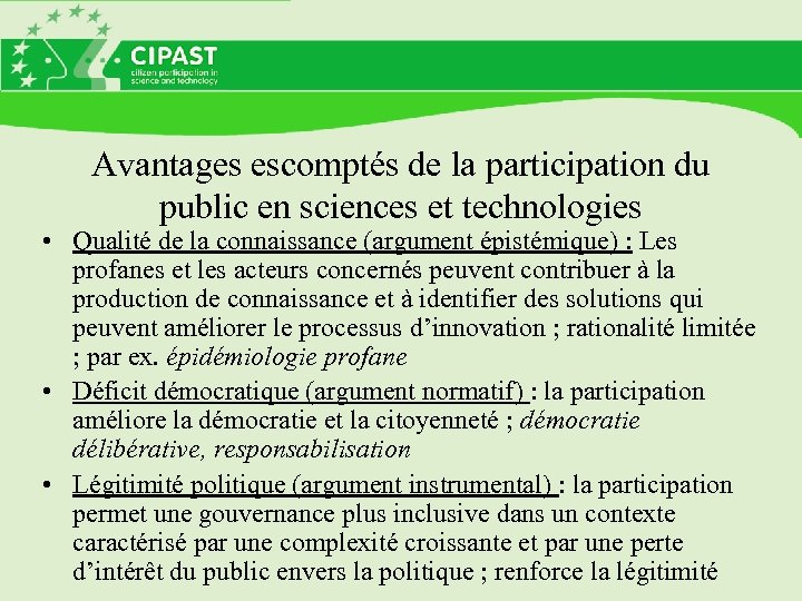 Avantages escomptés de la participation du public en sciences et technologies • Qualité de