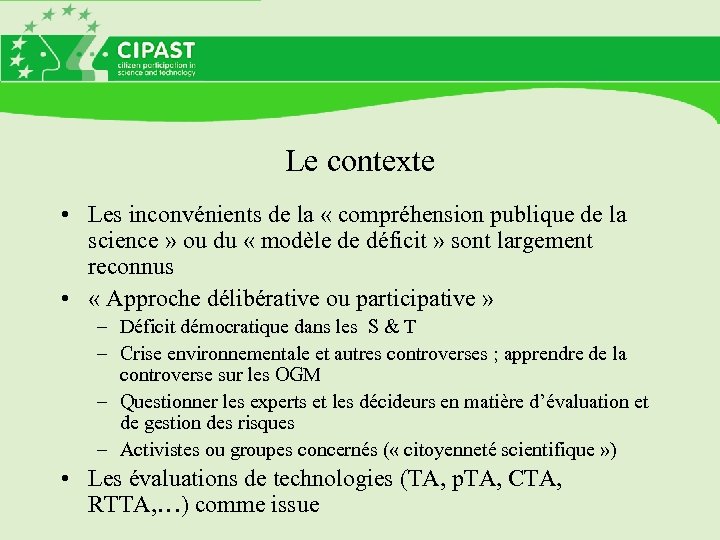 Le contexte • Les inconvénients de la « compréhension publique de la science »