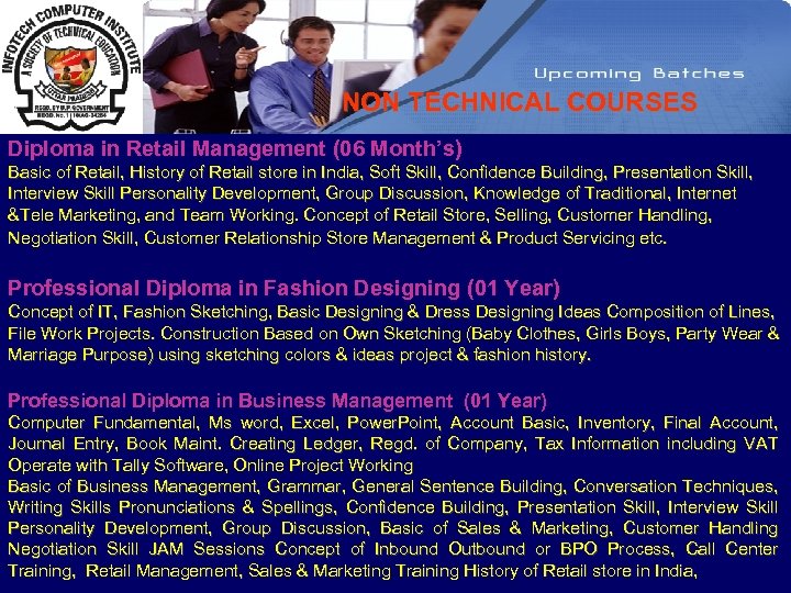 NON TECHNICAL COURSES Diploma in Retail Management (06 Month’s) Basic of Retail, History of