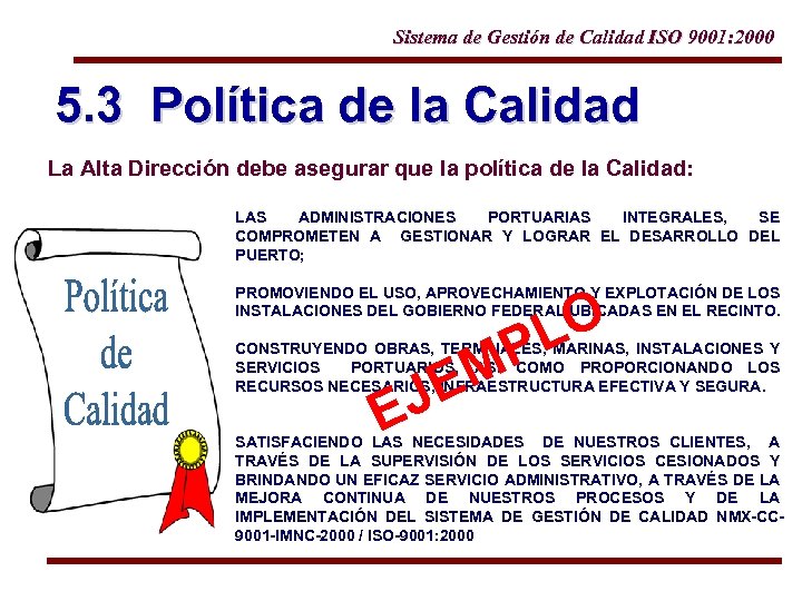 Sistema de Gestión de Calidad ISO 9001: 2000 5. 3 Política de la Calidad