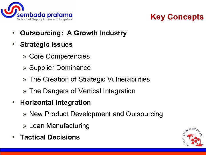 Key Concepts • Outsourcing: A Growth Industry • Strategic Issues » Core Competencies »