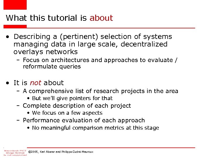 What this tutorial is about • Describing a (pertinent) selection of systems managing data