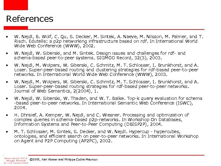 References • W. Nejdl, B. Wolf, C. Qu, S. Decker, M. Sintek, A. Naeve,
