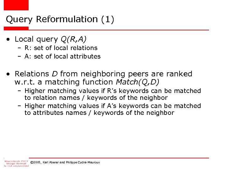 Query Reformulation (1) • Local query Q(R, A) – R: set of local relations