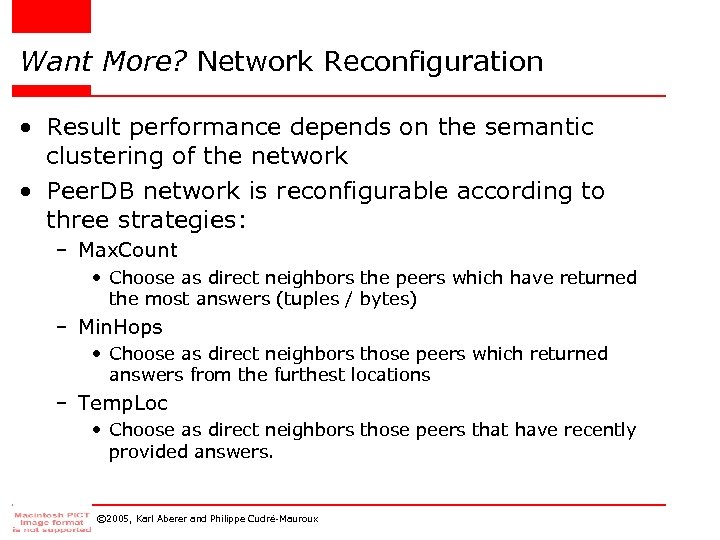Want More? Network Reconfiguration • Result performance depends on the semantic clustering of the
