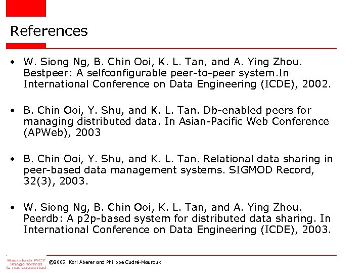 References • W. Siong Ng, B. Chin Ooi, K. L. Tan, and A. Ying